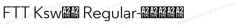FTT Ksw黄龍 Regular字体转换